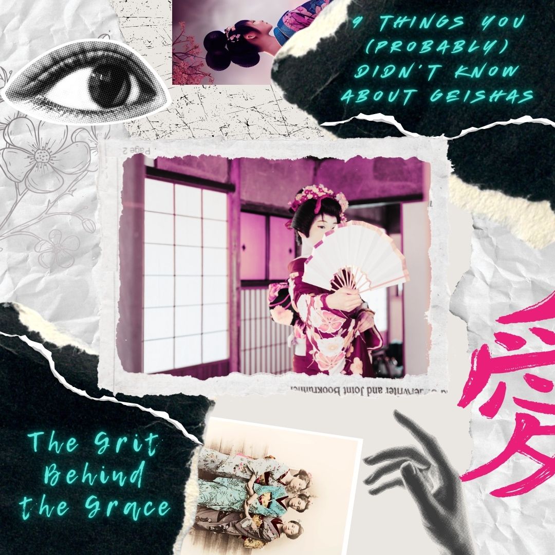 9 Things You (Probably) Didn’t Know About Geishas — The Grit Behind the Grace