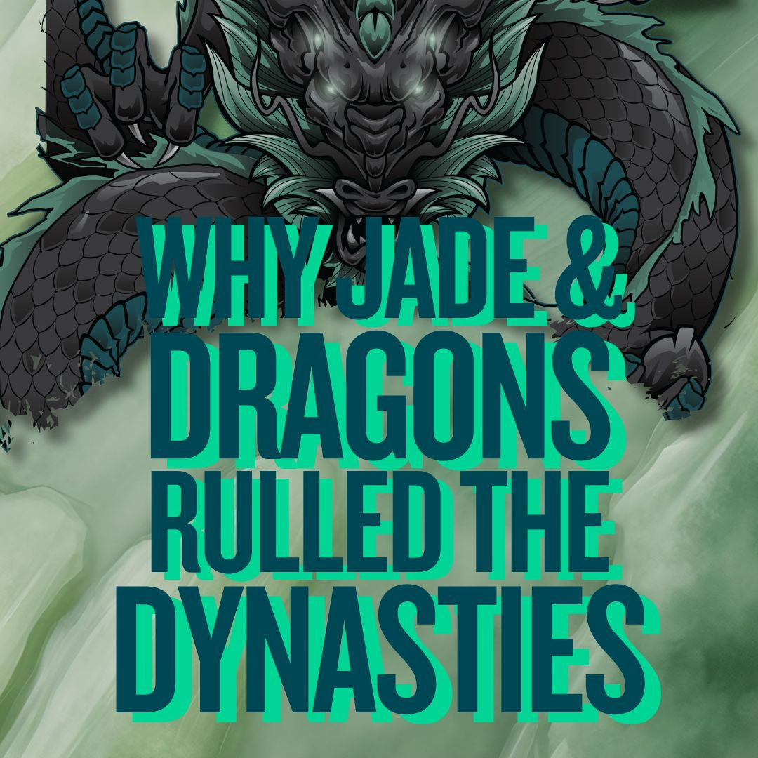 Why Jade & the Imperial Dragon Ruled Empires for a Thousand Years