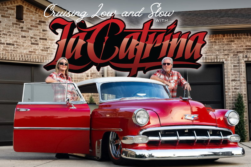 Too Damn Cool for the Garage: Cruising Low and Slow with La Catrina
