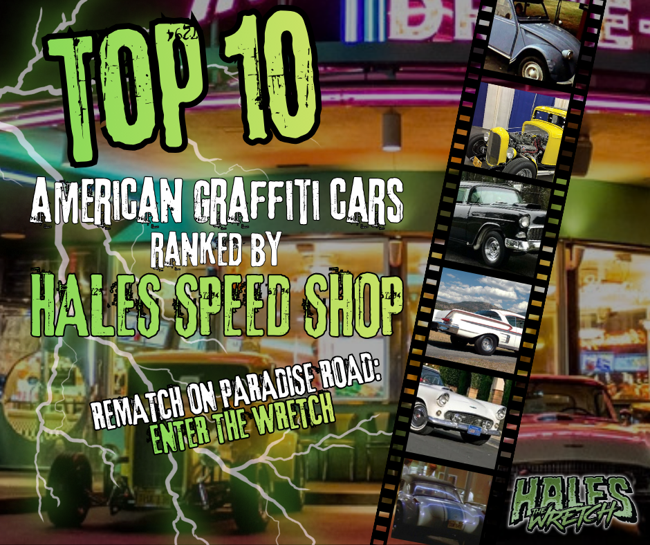 Top 10 American Graffiti Cars Ranked by Hales Speed Shop